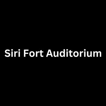 Siri Fort Auditorium August Kranti Marg New Delhi