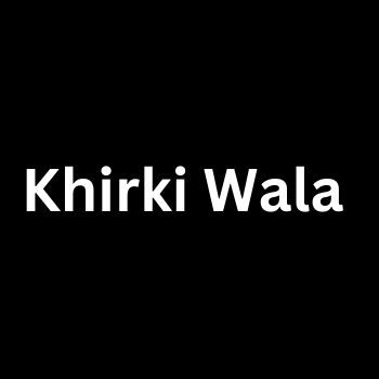 Khirki Wala