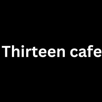 Thirteen cafe Sector 13 Chandigarh