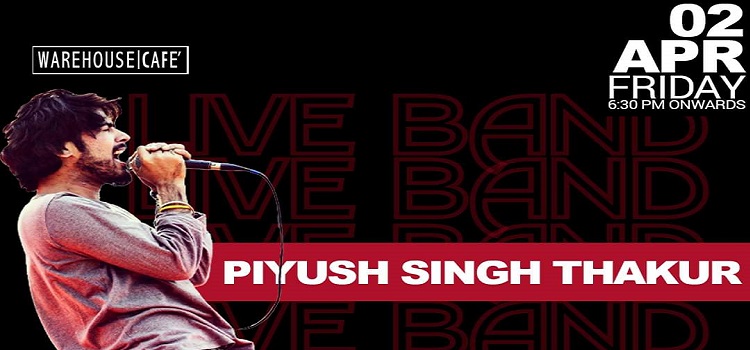 piyush-singh-thakur-live-at-warehouse-cafe-mohali