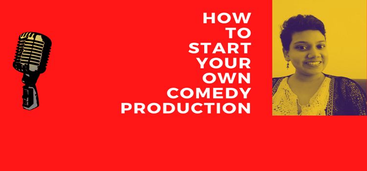 learn-to-start-your-own-comedy-production