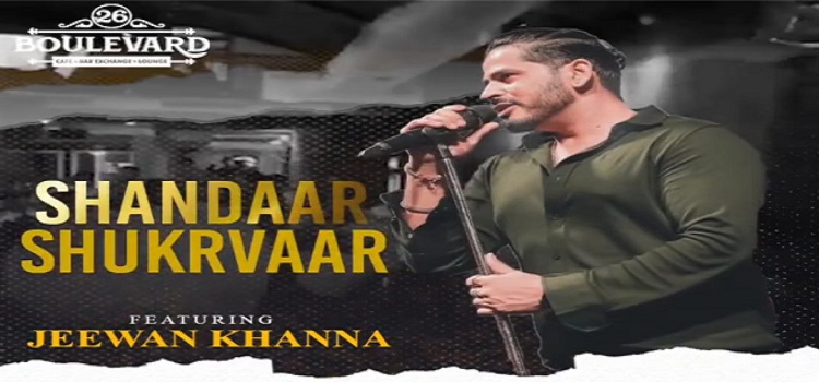 shandaar-shukrvaar-ft-jeewan-at-26-boulevard