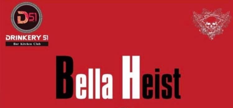 bella-heist-at-drinkery-51-chandigarh