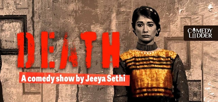 death-a-comedy-show-by-jeeya-sethi