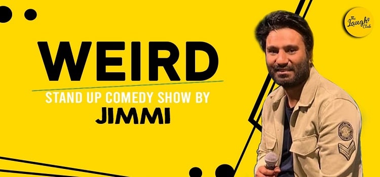weird-standup-comedy-show-by-jimmi-at-laugh-club