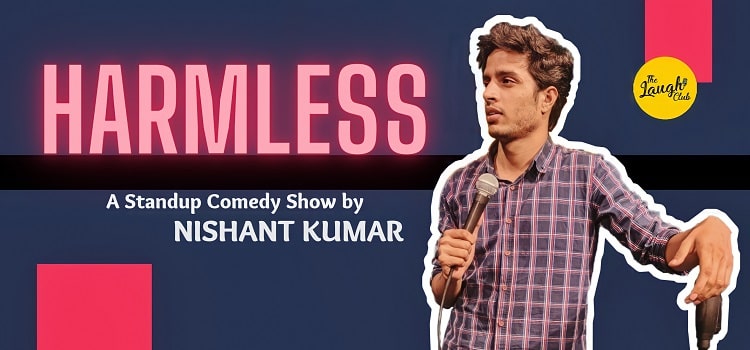 harmless-a-standup-comedy-show-by-nishant-kumar