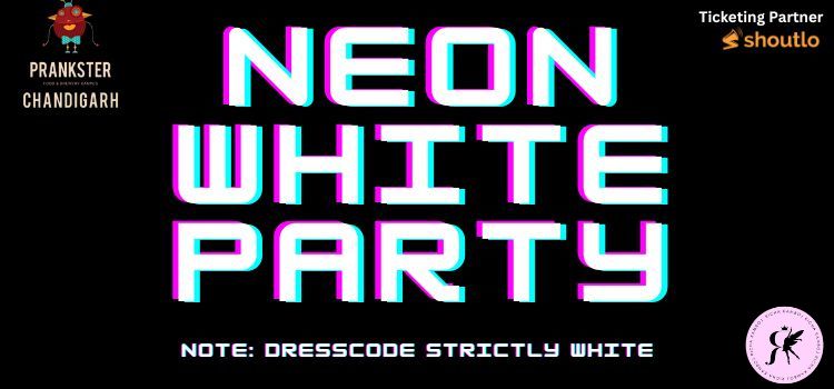 neon-white-party-at-prankster-chandigarh