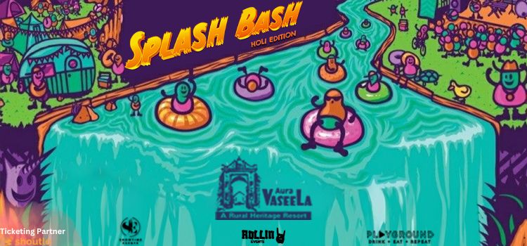 Splash Bash Holi Edition At Aura Vaseela