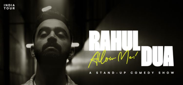 rahul-dua-allow-me-standup-chandigarh