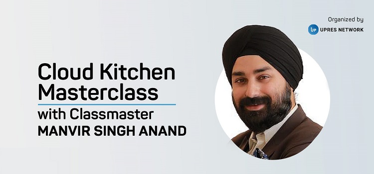 cloud-kitchen-masterclass-with-manvir-singh-anand