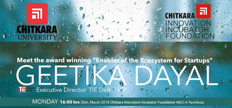 meet-geetika-dayal-chitkara-incubator-chandigarh-march-2018