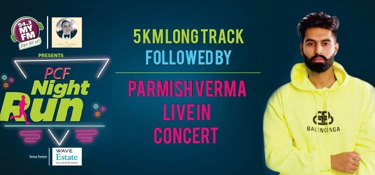 pcf-night-run-parmish-verma-concert-mohali