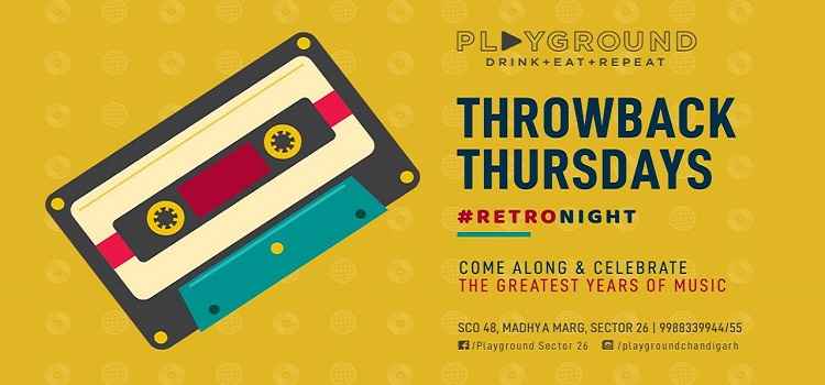 throwback-thursdays-retronight-playground26-chandigarh-2018