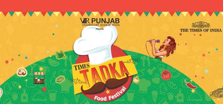 times-tadka-food-fest-vr-punjab-mall-mohali-march-2018