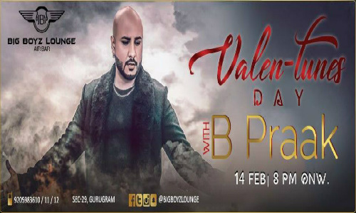 Turn your Valentines to Valentunes with B Praak Live @ Big Boyz Lounge