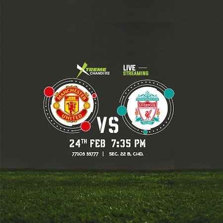 manchester united vs liverpool at xtreme chandigarh feb 2019